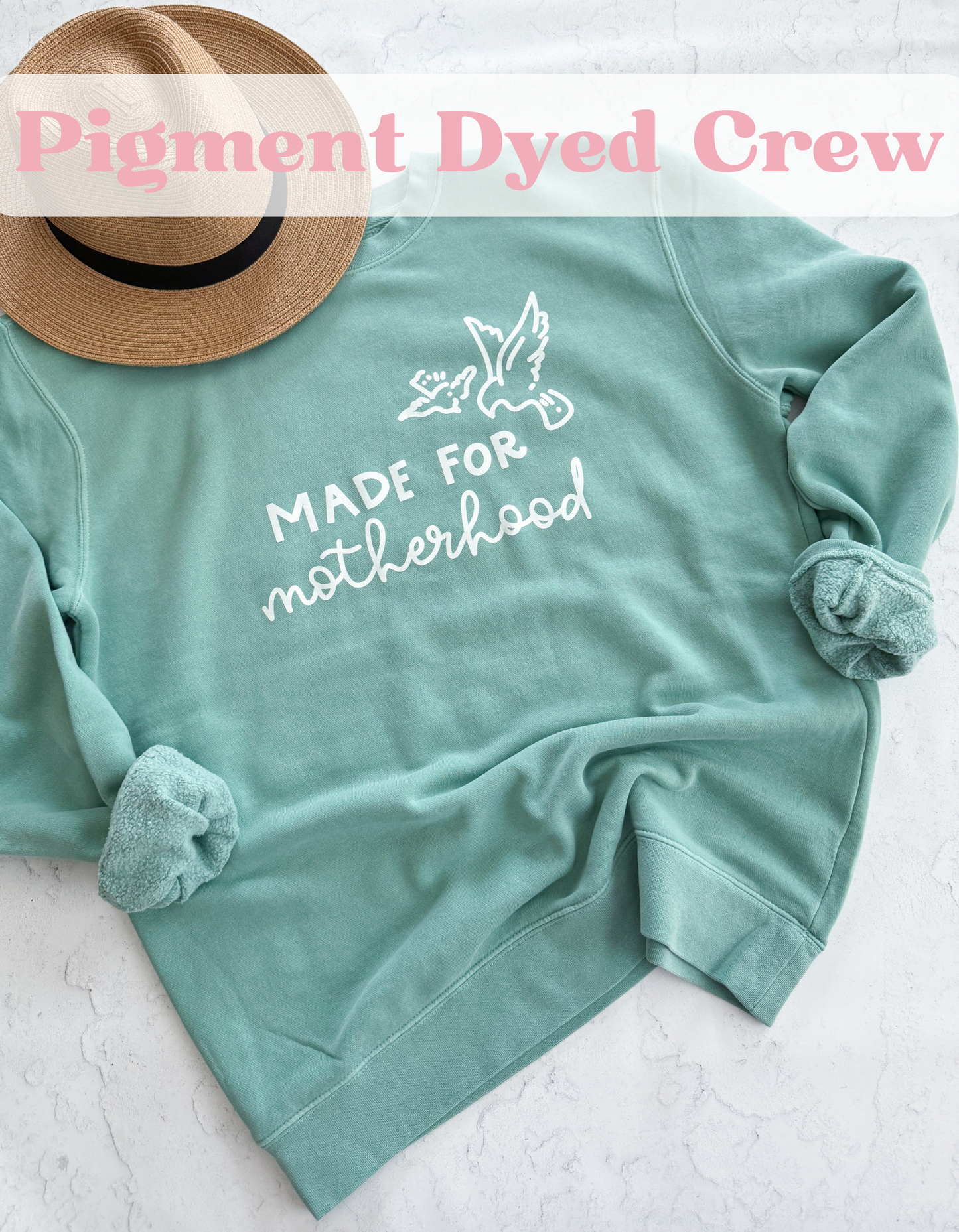 Made for Motherhood | Pigment Dyed Sweatshirt