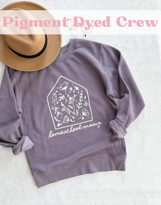 Homeschool Mama Floral House | Pigment Dyed Sweatshirt