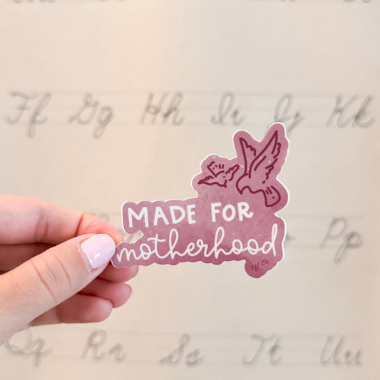 Made For Motherhood | Vinyl Sticker