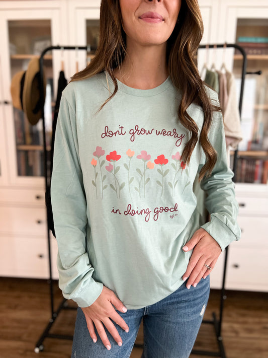 Don’t Grow Weary | Unisex Long Sleeved Tee
