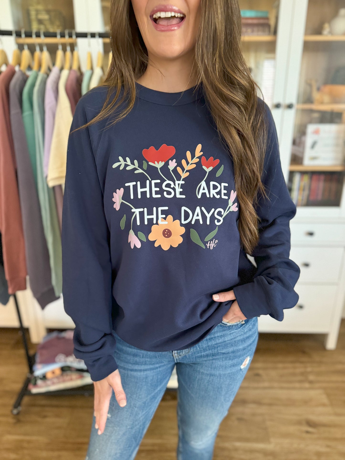 These Are The Days | Fleece Sweatshirt