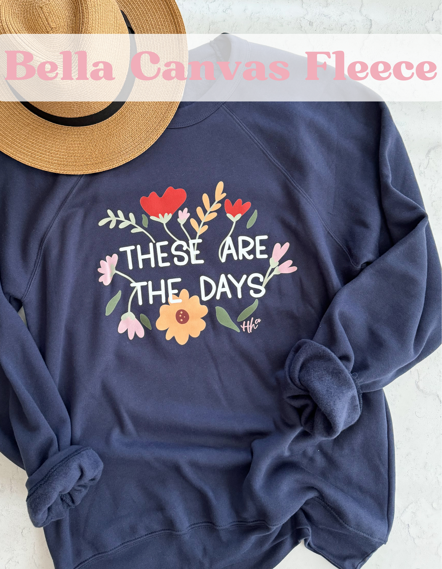 These Are The Days | Fleece Sweatshirt