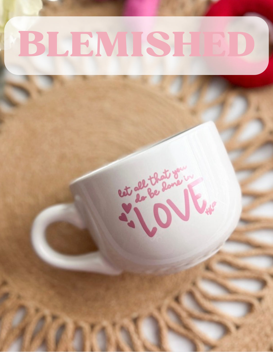 BLEMISHED Love | 15oz Ceramic Mug