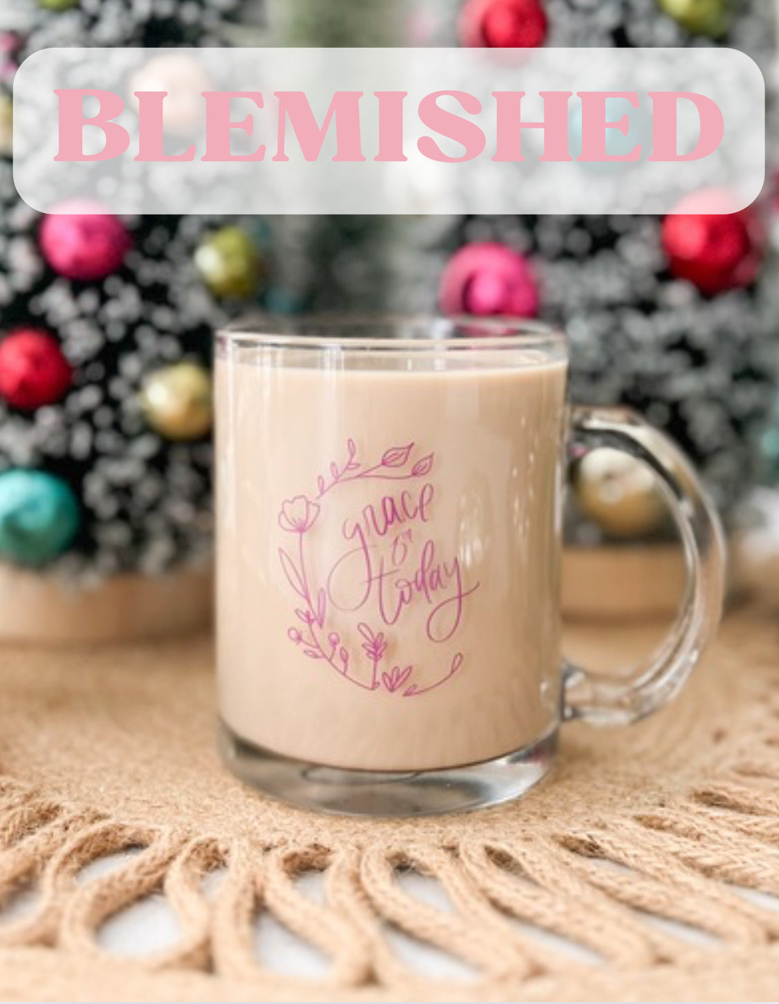 BLEMISHED Grace | 12oz Glass Mug