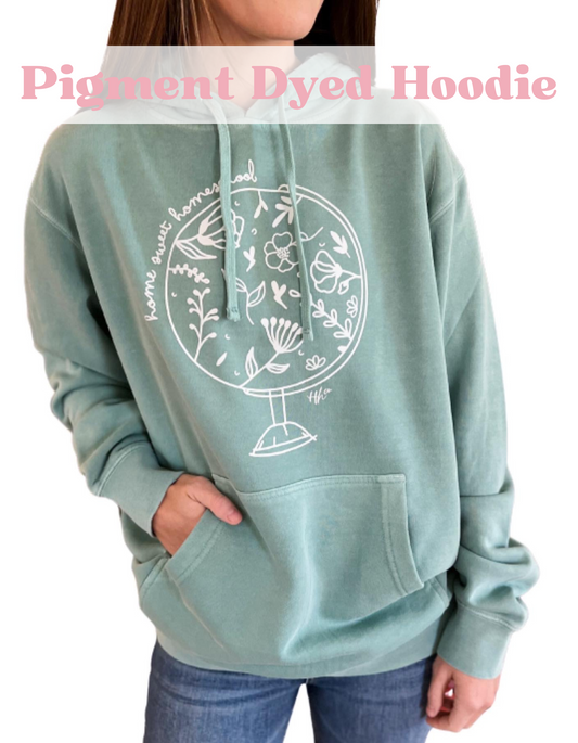 Home Sweet Homeschool | Pigment Dyed Hoodie