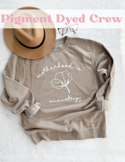 Motherhood is Ministry | Pigment Dyed Crewneck