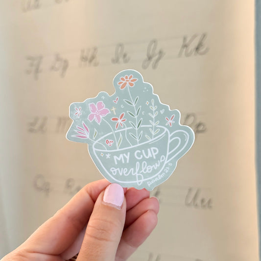 My Cup Overflows | Vinyl Sticker