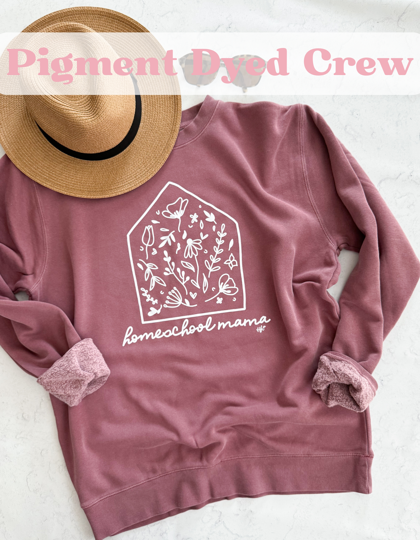 Homeschool Mama Floral House | Pigment Dyed Sweatshirt