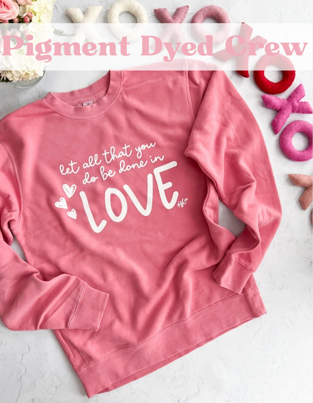 LOVE | Pigment Dyed Crewneck