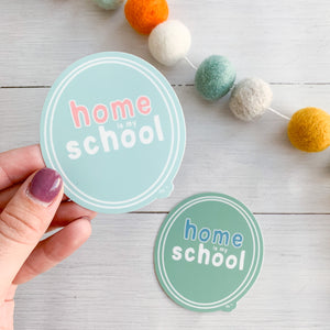 Home is my School | Vinyl Sticker